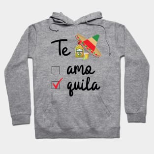 Te Amo Tequila Hoodie